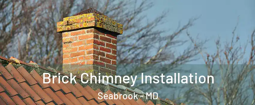 Brick Chimney Installation Seabrook - MD