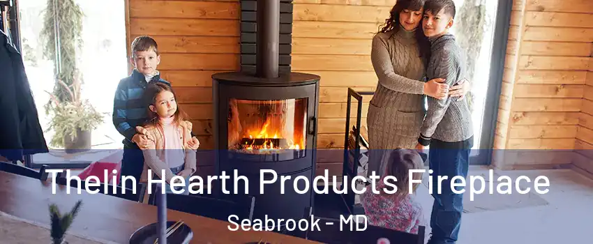 Thelin Hearth Products Fireplace Seabrook - MD